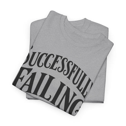Successfully Failing – Gildan 5000 T-Shirt | 323b-v2a