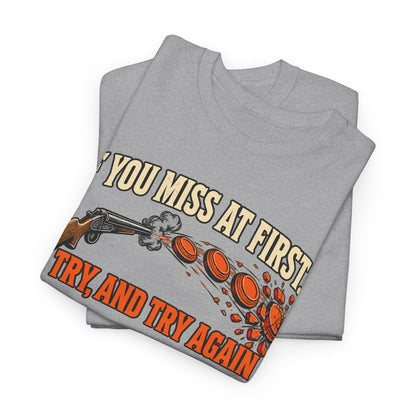 Try and Try Again – Gildan 5000 T-Shirt | 279-R1