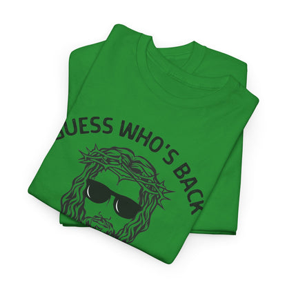 Guess Who’s Back Again - Jesus T-Shirt | Unisex Graphic Tee