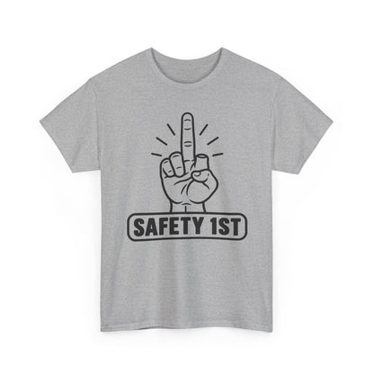 Safety First – One-Color Gildan 5000 T-Shirt | 076-R1-v2