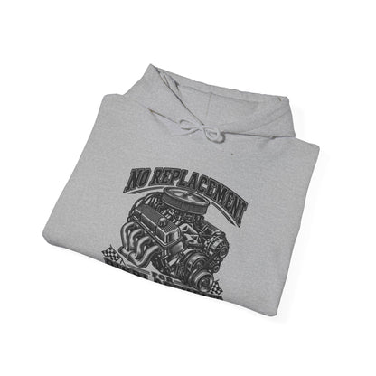 No Replacement for Displacement, One Color – Gildan 18500 Hoodie | 006a-v2