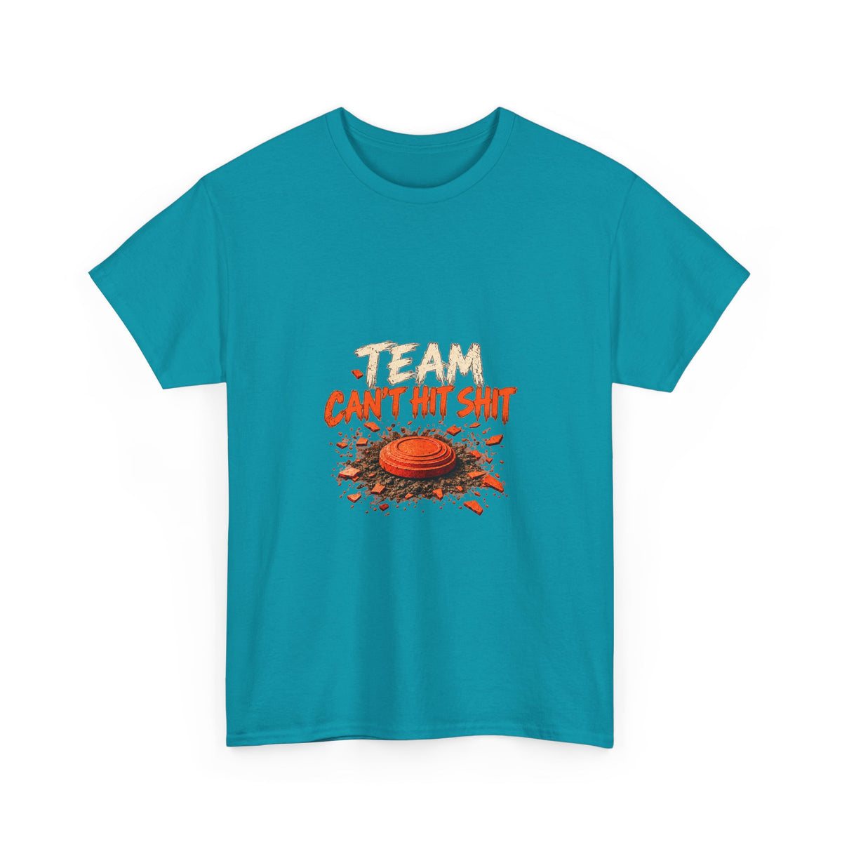 Team Can't Hit Shit – Gildan 5000 T-Shirt | 036