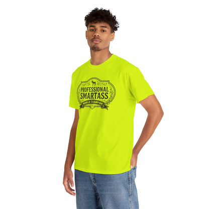 Professional Smartass T-Shirt | Funny Sarcastic Graphic Tee