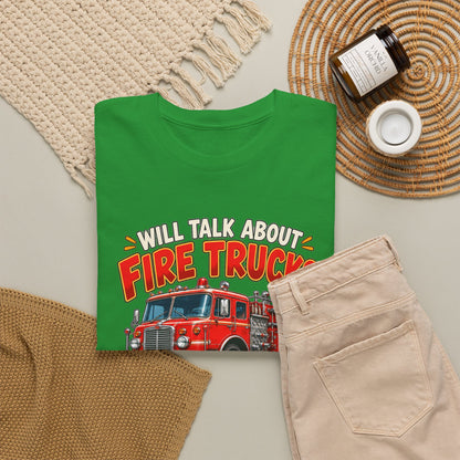 Will Talk About Fire Trucks – Gildan 5000 T-Shirt | 020