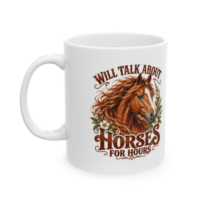 Will Talk About Horses – Ceramic Mug, 11 oz | 019