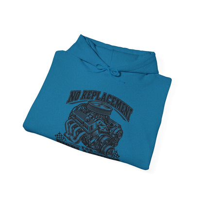 No Replacement for Displacement, One Color – Gildan 18500 Hoodie | 006a-v2