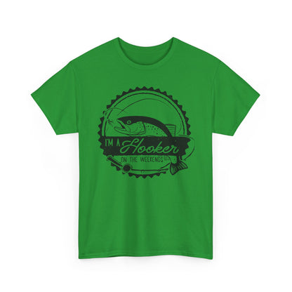 I’m a Hooker on the Weekends T-Shirt | Funny Fishing Tee