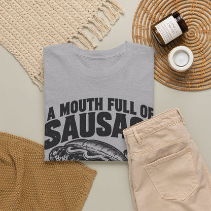 Mouth Full of Sausage – Gildan 5000 T-Shirt | 232a