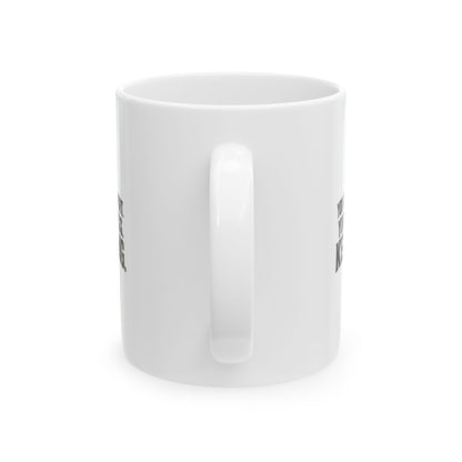 Keep Digging – Ceramic Mug, 11 oz | 045a