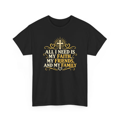Faith Friends Family – Gildan 5000 T-Shirt | 013