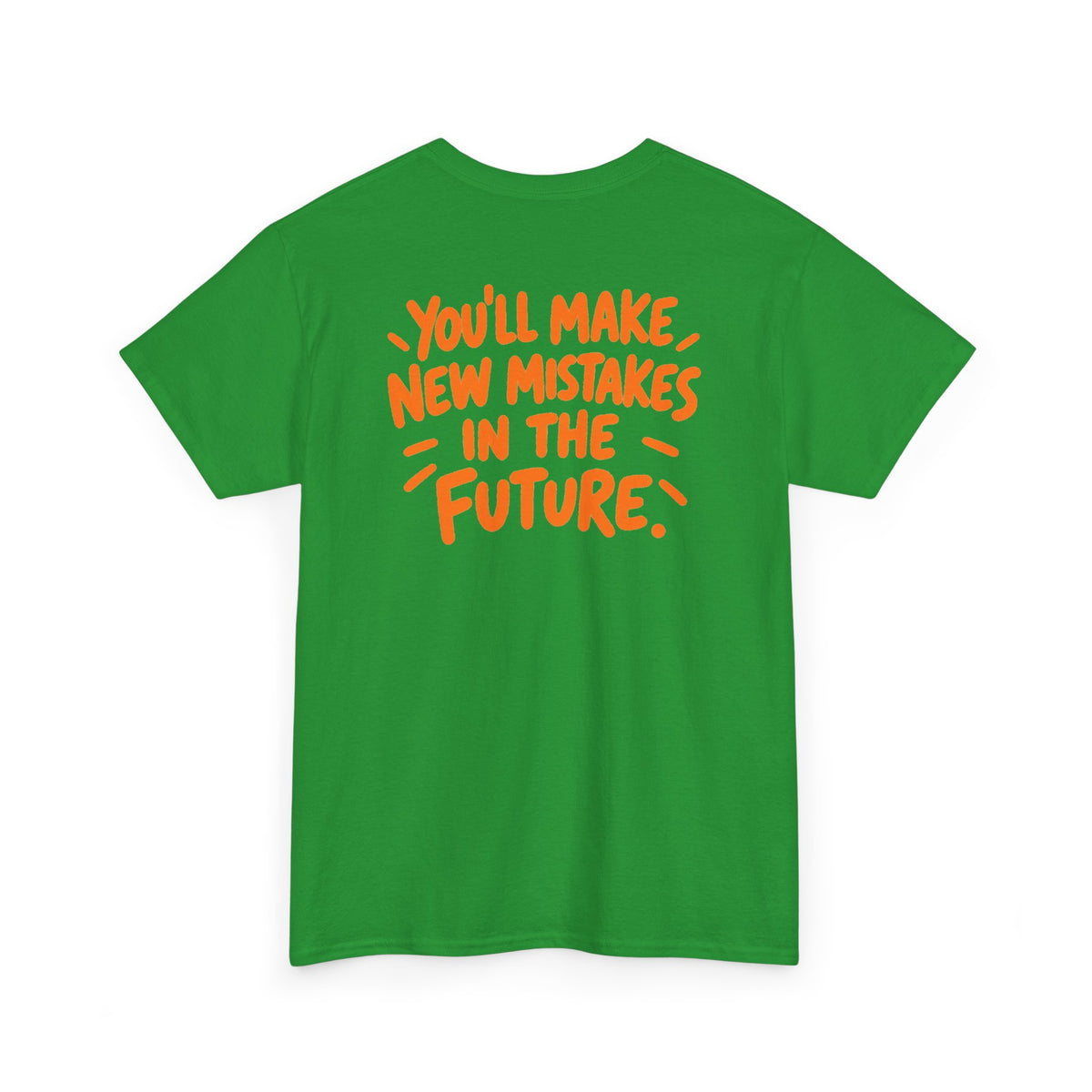 Past and Future Mistakes – Gildan 5000 T-Shirt | 012