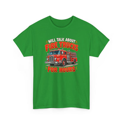 Will Talk About Fire Trucks – Gildan 5000 T-Shirt | 020