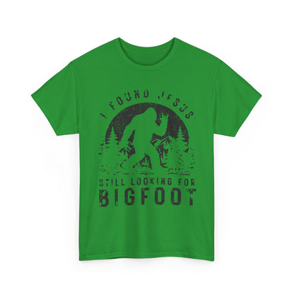 I Found Jesus, Still Looking for Bigfoot T-Shirt | Funny Faith Tee