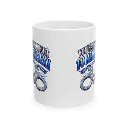 Remain Sexy – Ceramic Mug, 11 oz | 029