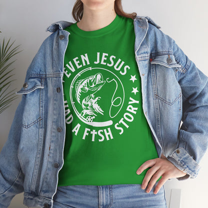 Even Jesus Had a Fish Story T-Shirt | Christian Fishing Tee – White