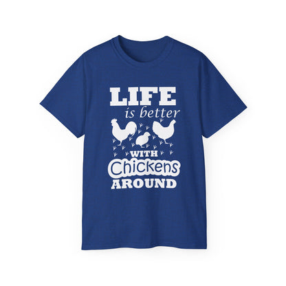 Life Is Better with Chickens Around T-Shirt | Farm Life Graphic Tee