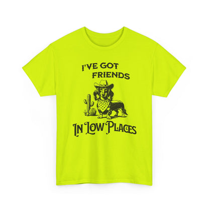 Friends in Low Places - Dachshund T-Shirt | Unisex Graphic Tee