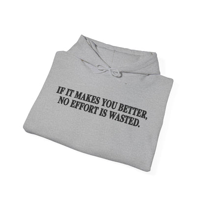 No Effort Wasted – Distressed Quote Gildan 18500 Hoodie | 052a [UNPUBLISHED HOLD]