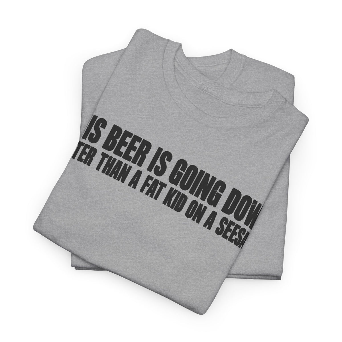 Beer and Seesaw — Words Only – Gildan 5000 T-Shirt | 152a-v2