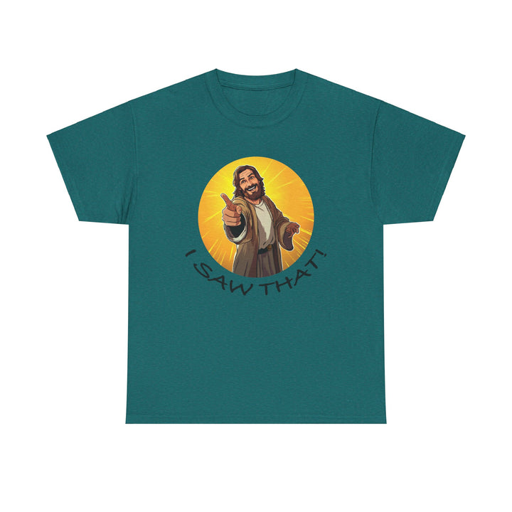 I Saw That! T-Shirt
