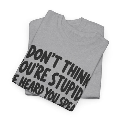 Heard You Speak – Gildan 5000 T-Shirt | 303a
