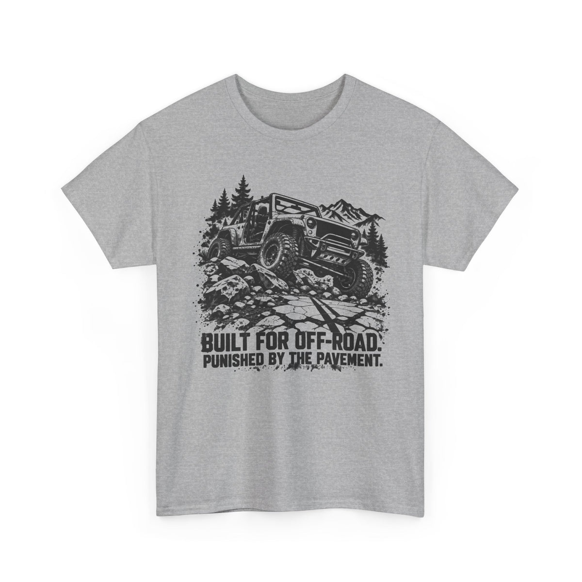 023a Built for Off Road, Punished by Pavement — One-Color — Gildan 5000 T-Shirt