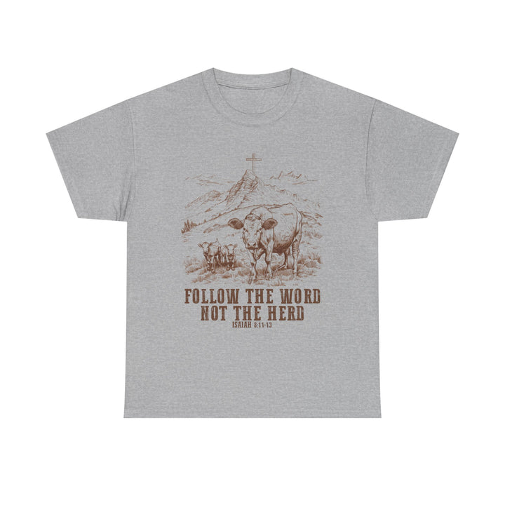 Follow the Word, Not the Herd T-Shirt | Christian Graphic Tee