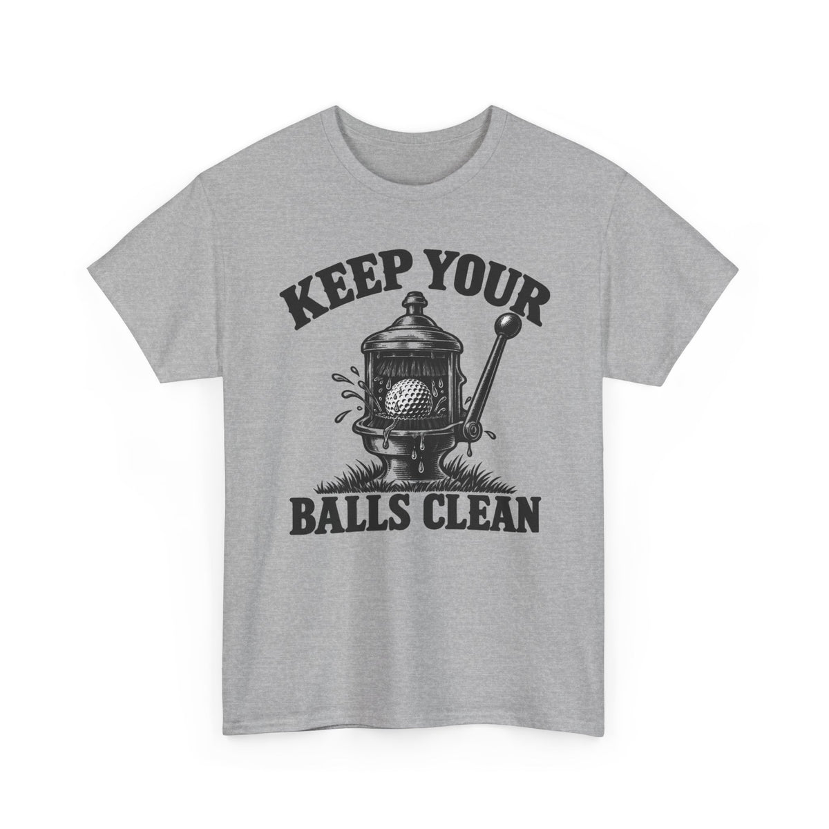 Keep Your Balls Clean – One-Color Gildan 5000 T-Shirt | 083b-v2
