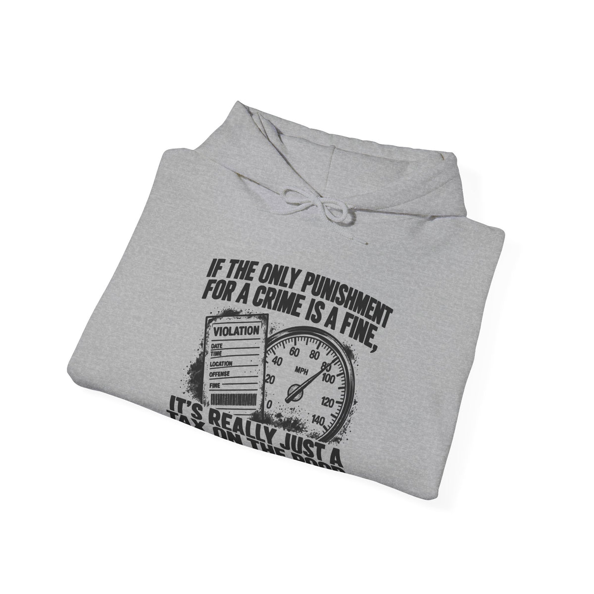 A Fine Is a Tax, One Color – Gildan 18500 Hoodie | 007a