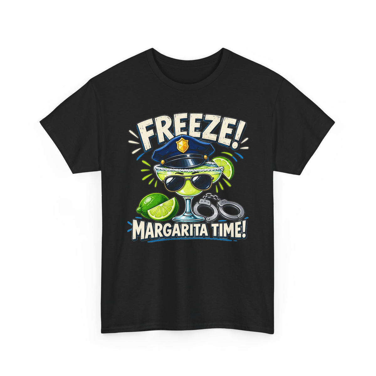 Freeze! Margarita Time – Gildan 5000 T-Shirt | 105