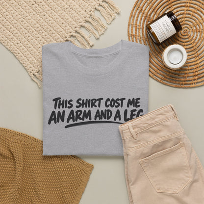 Arm and a Leg — Brush Lettering – Gildan 5000 T-Shirt | 153a