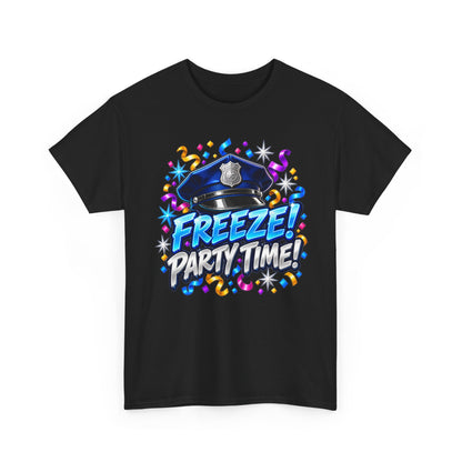 Freeze! Party Time – Gildan 5000 T-Shirt | 106