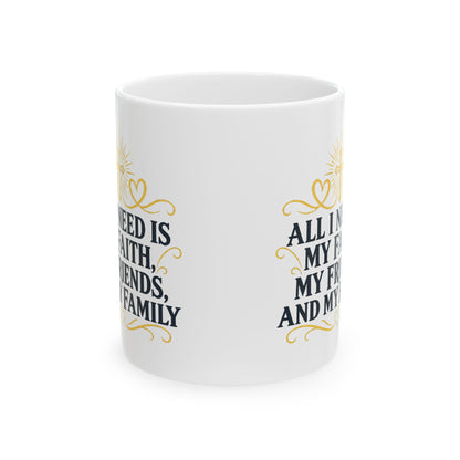 Faith Friends Family – Ceramic Mug, 11 oz | 013