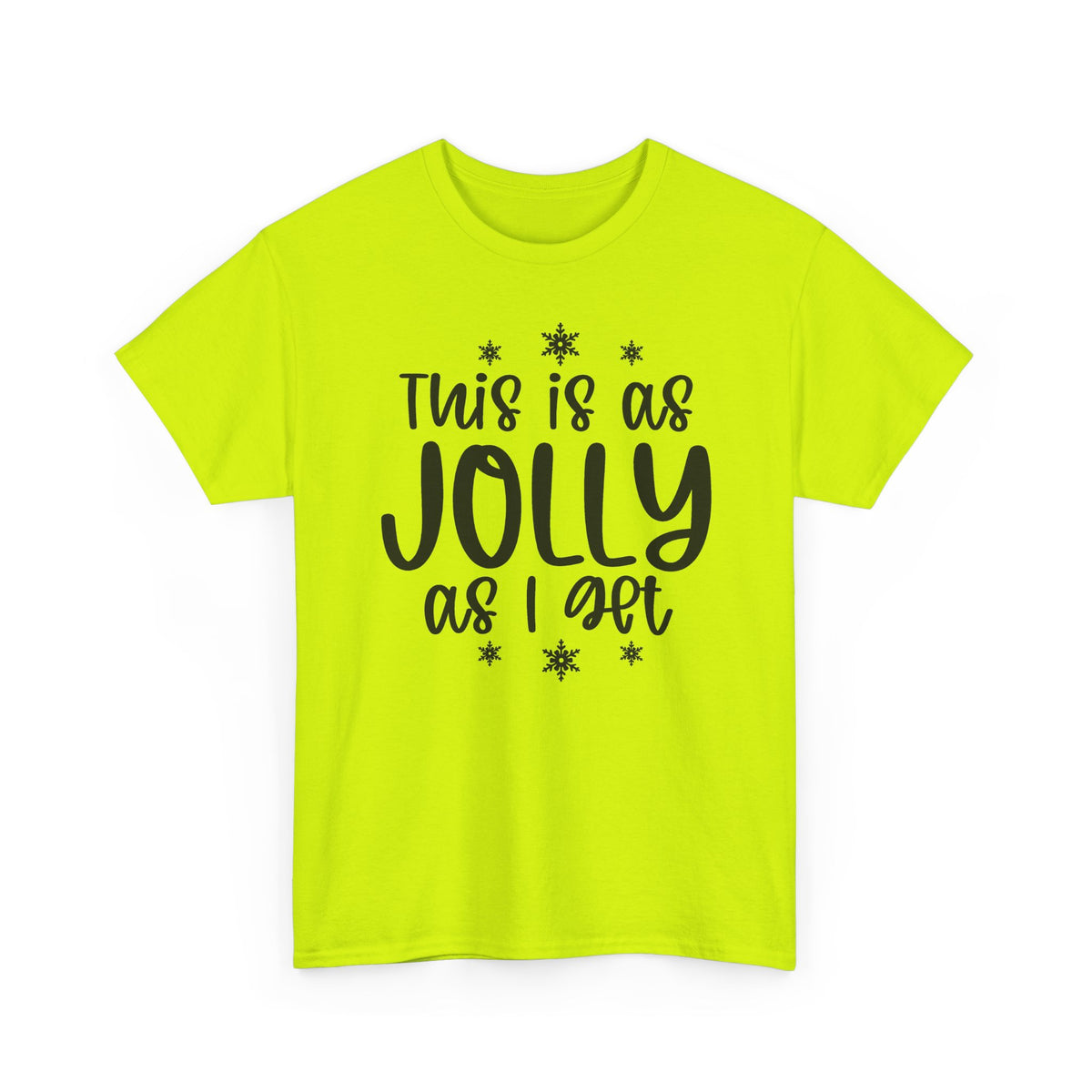 Jolly as I Get T-Shirt | Funny Christmas Holiday Tee