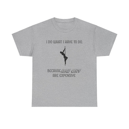 EXPENSIVE RACE CARS Tee