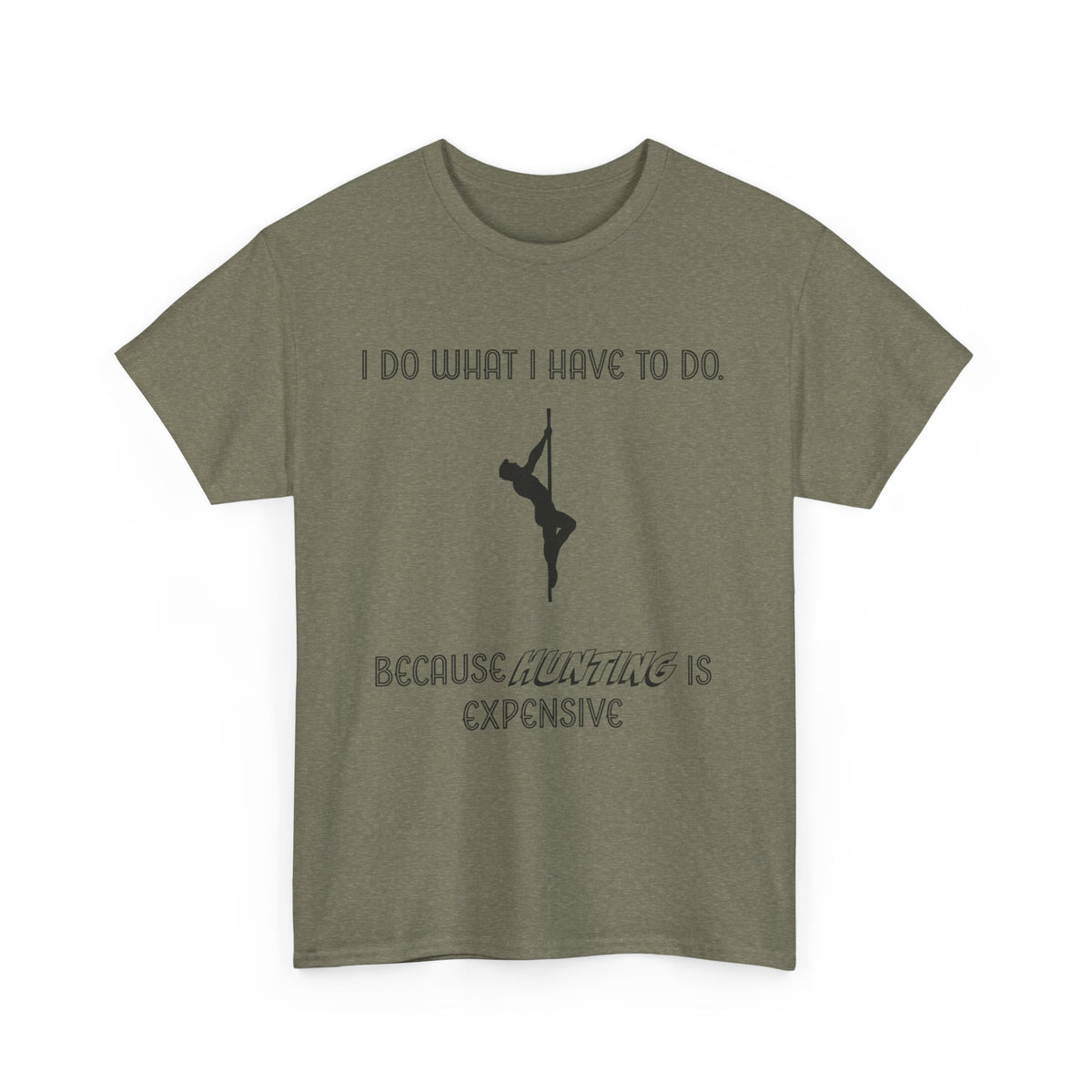 EXPENSIVE HUNTING Tee