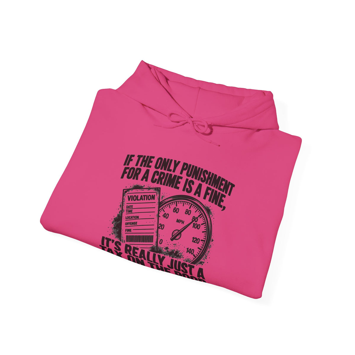 A Fine Is a Tax, One Color – Gildan 18500 Hoodie | 007a