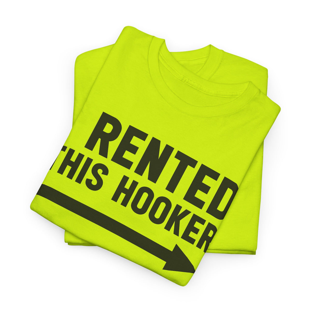 I Rented This Hooker - Funny Arrow Graphic T-Shirt | Unisex Graphic Tee