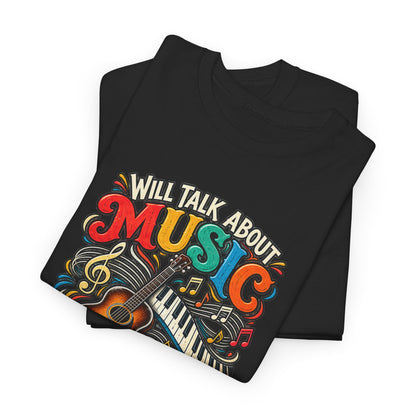 Will Talk About Music – Gildan 5000 T-Shirt | 021