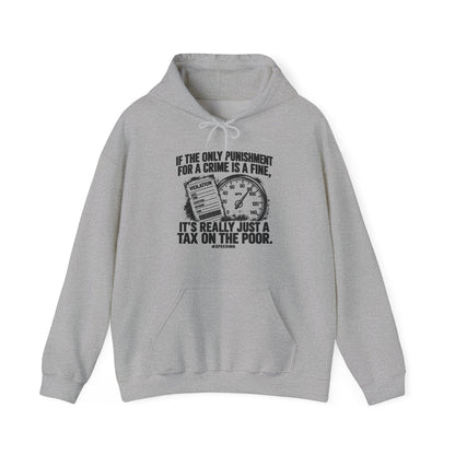 A Fine Is a Tax, One Color – Gildan 18500 Hoodie | 007a