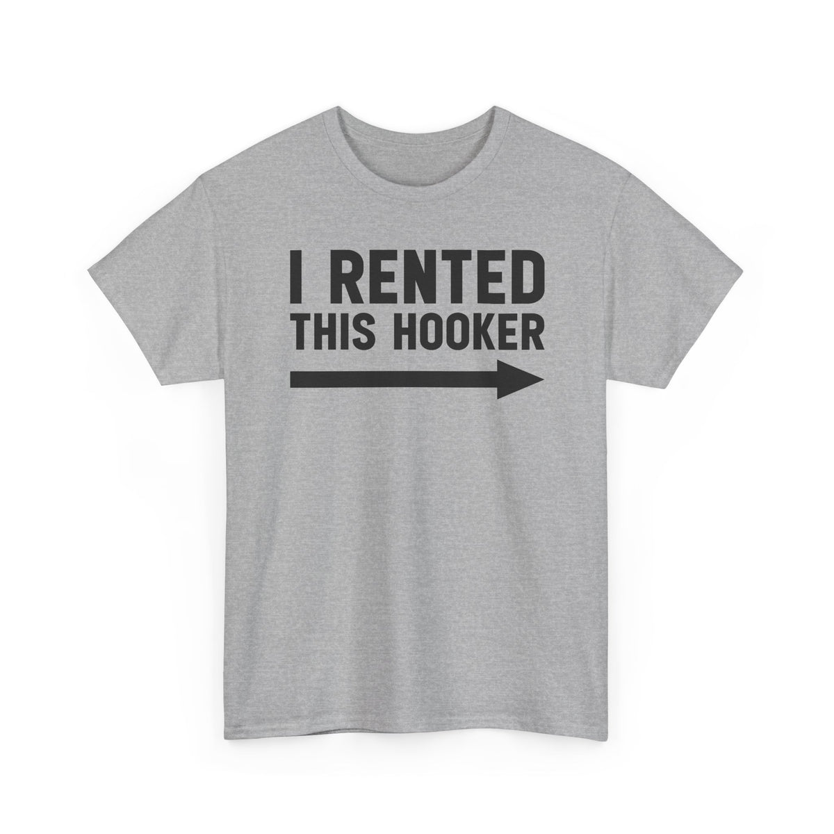 I Rented This Hooker - Funny Arrow Graphic T-Shirt | Unisex Graphic Tee