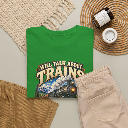 Will Talk About Trains – Gildan 5000 T-Shirt | 018