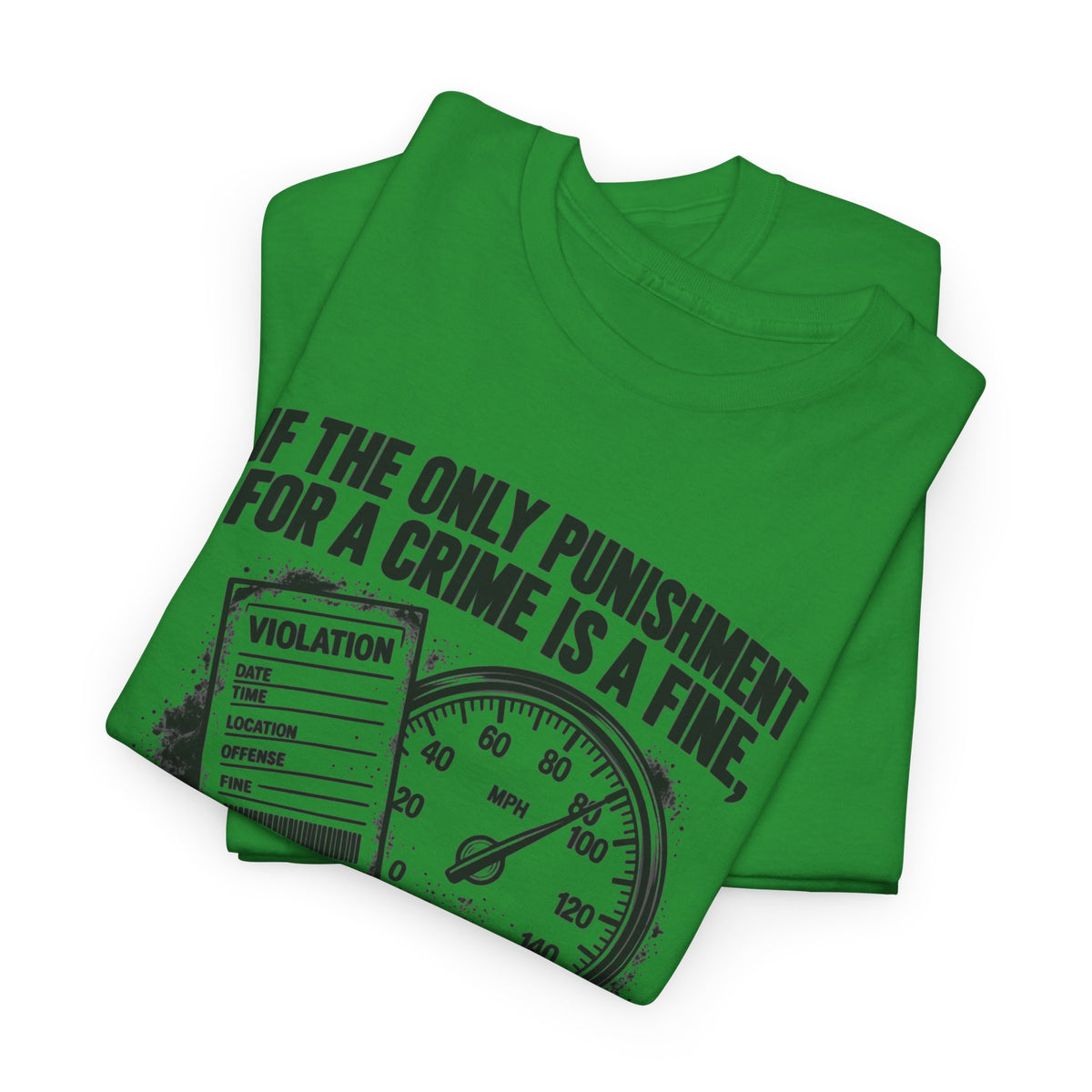 A Fine Is a Tax, One Color – Gildan 5000 T-Shirt | 007a