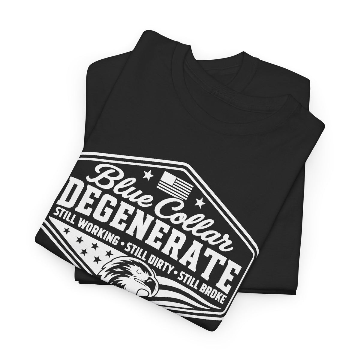Blue Collar Degenerate - White Graphic T-Shirt | Unisex Graphic Tee