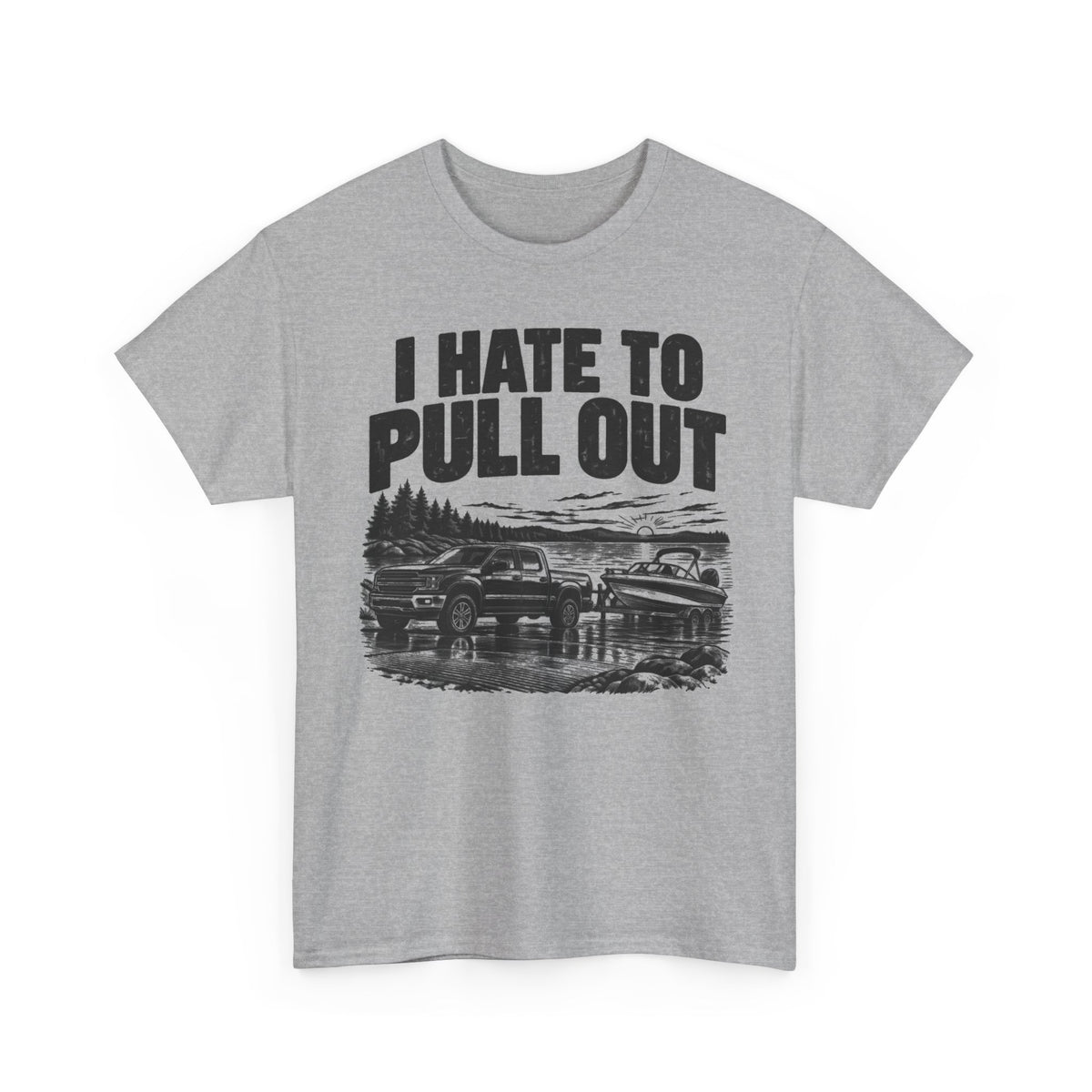 I Hate to Pull Out – Gildan 5000 T-Shirt | 204a-v2
