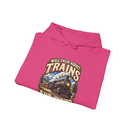 Will Talk About Trains – Gildan 18500 Hoodie | 018