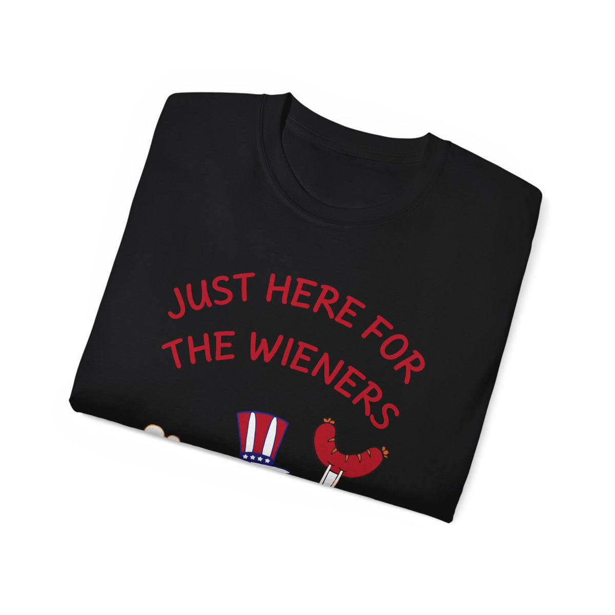 Just Here for the Wieners T-Shirt | Funny Fourth of July Tee