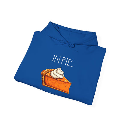 In Pie We Crust Pullover Hoodie | Thanksgiving Pumpkin Pie