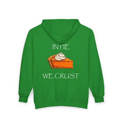 In Pie We Crust Zip-Up Hoodie | Thanksgiving Pumpkin Pie