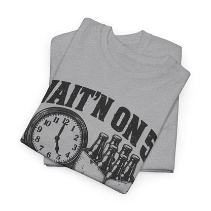 Waiting on Five – Gildan 5000 T-Shirt | 322a